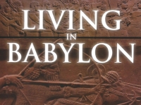 Living in Babylon Today (Part 2)