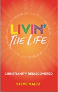 Paul Luckraft reviews ‘Livin’ the Life’ by Steve Maltz